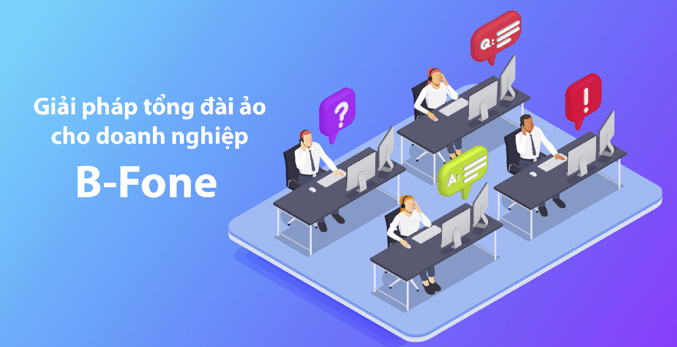 Tổng Đài Ảo BFone Là Gì? Giải Pháp Cho Doanh Nghiệp 2026