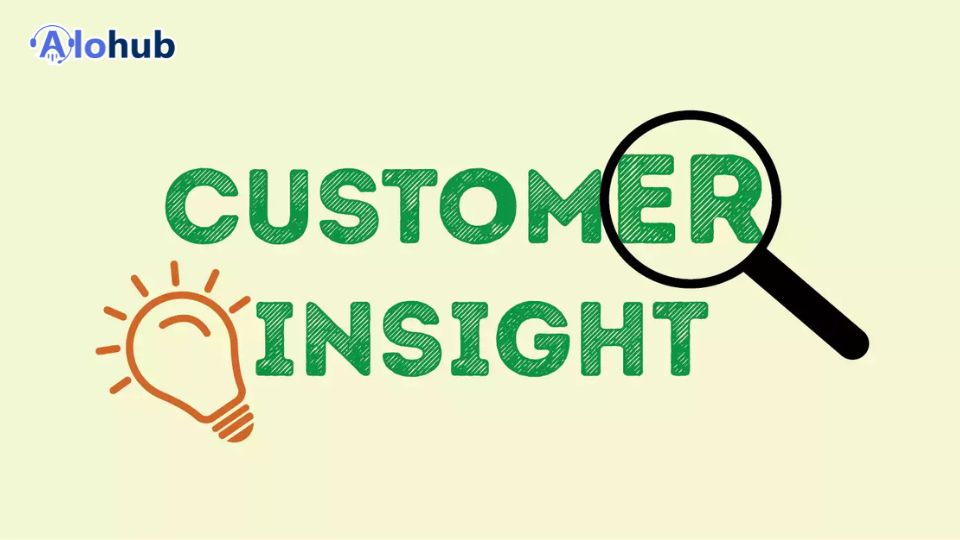 Insight Khách Hàng Là Gì? Hướng Dẫn Chi Tiết Từ A-Z